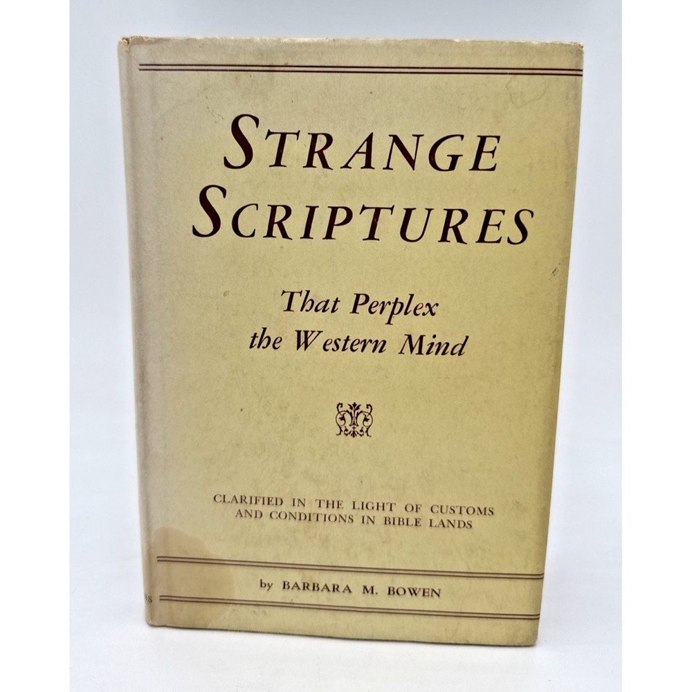 Strange Scriptures That Perplex The Western Mind Bowen  HCDJ 1955